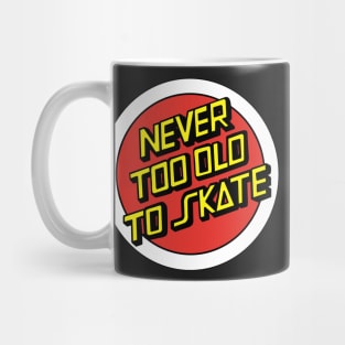 Never too old Mug